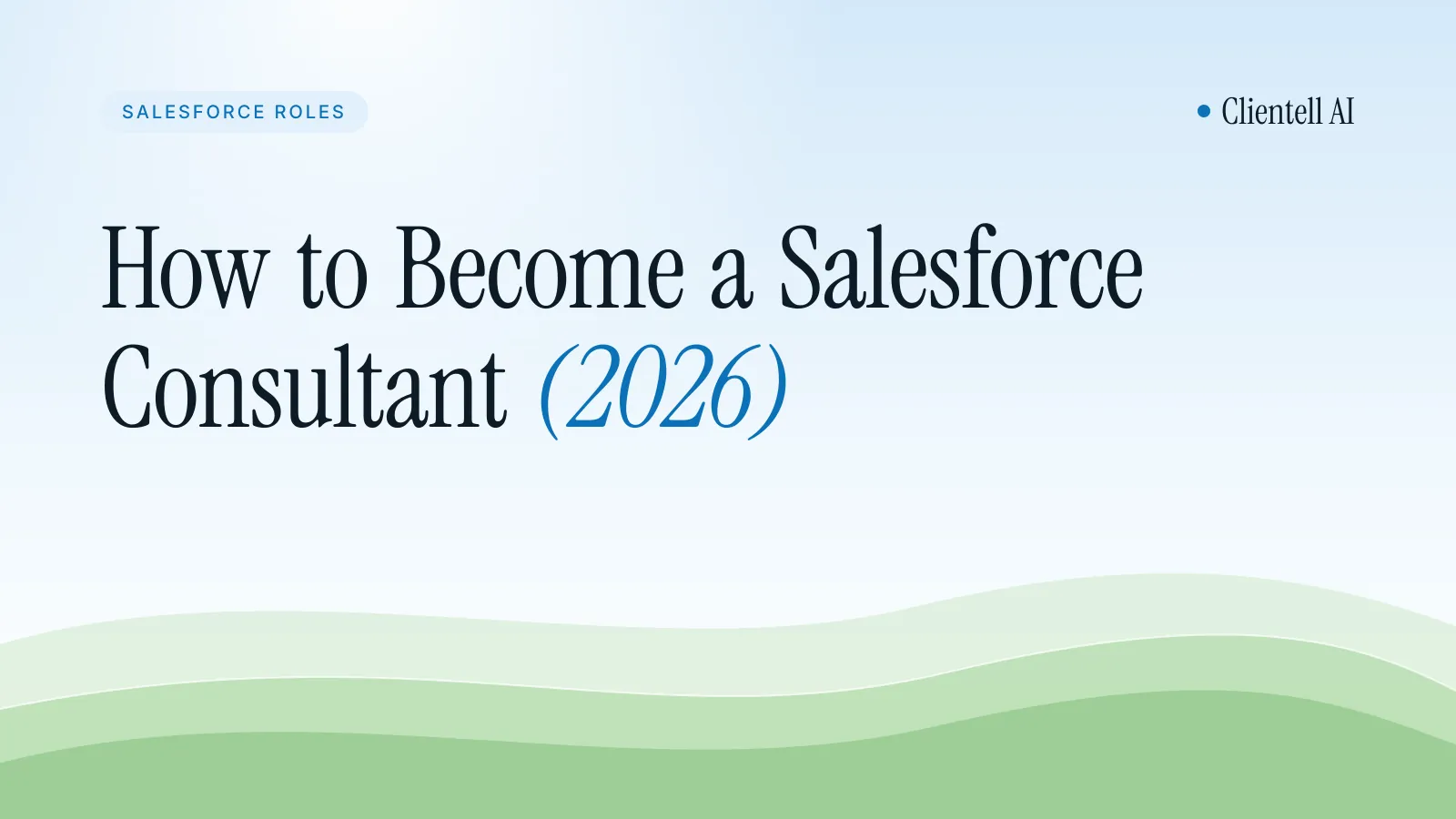 How to Become a Salesforce Consultant, Step by Step (2026)
