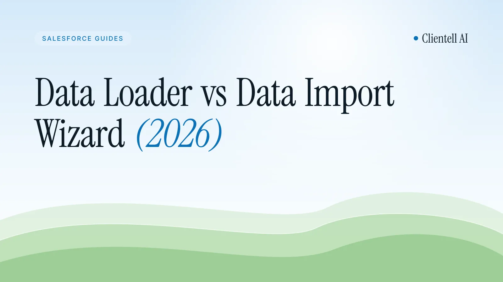 Data Loader vs Data Import Wizard: Which One to Use (2026)