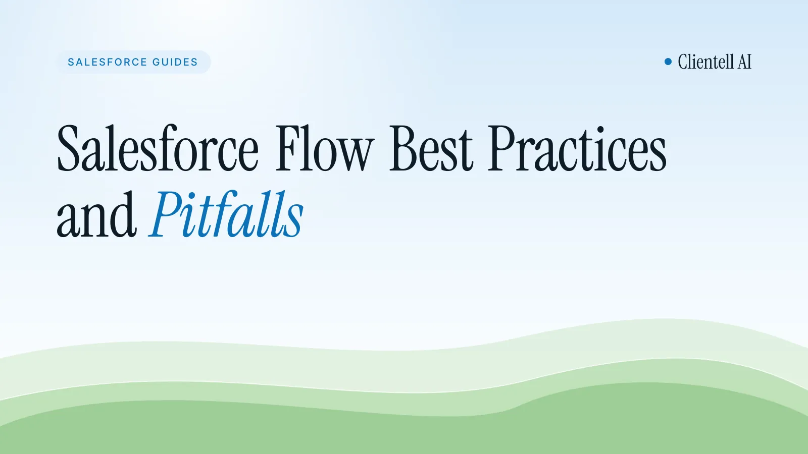 Salesforce Flow Builder: Best Practices & Pitfalls